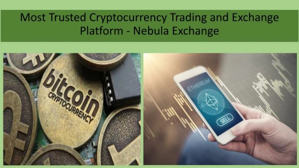 Most Trusted Cryptocurrency Trading and Exchange Platform - Nebula Exchange