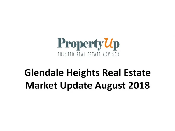 Glendale Heights Real Estate Market Update August 2018