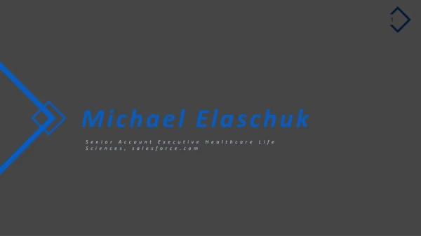 Michael Elaschuk - Working as Senior Account Executive at salesforce.com