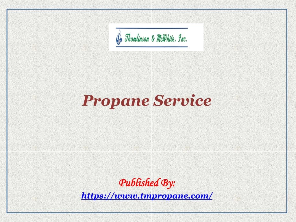 propane service published by https www tmpropane com