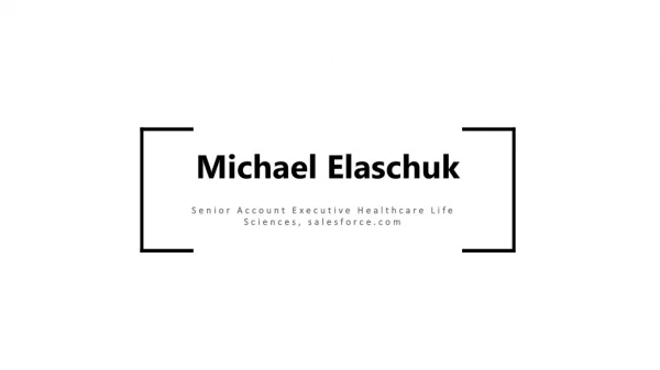 Michael Elaschuk (Salesforce) - Experienced Professional From Toronto