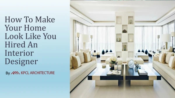 How to make your home look like you hired an Interior designer
