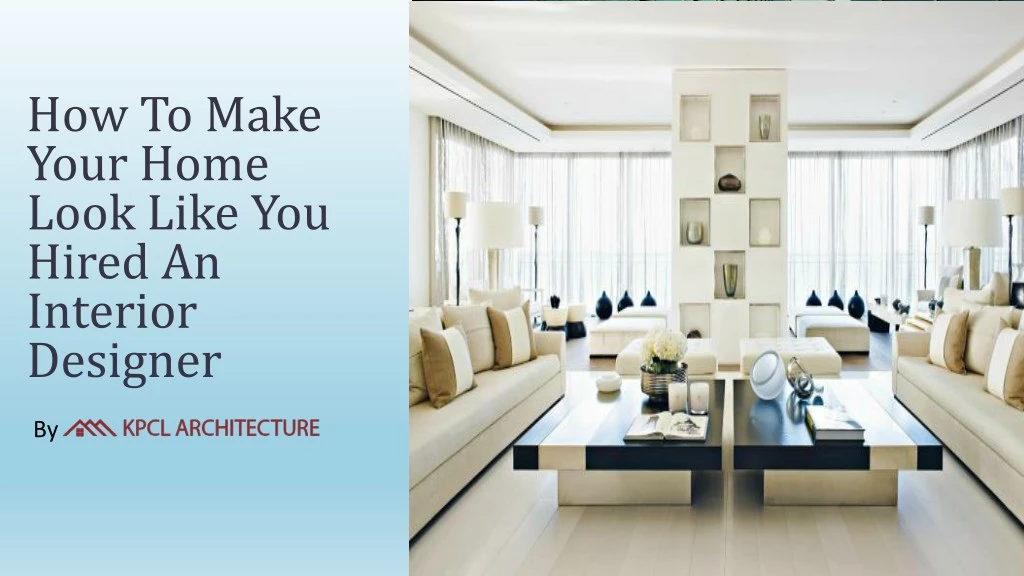 how to make your home look like you hired