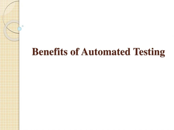 Benefits of Automated Testing