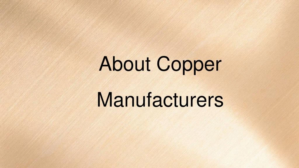 about copper manufacturers