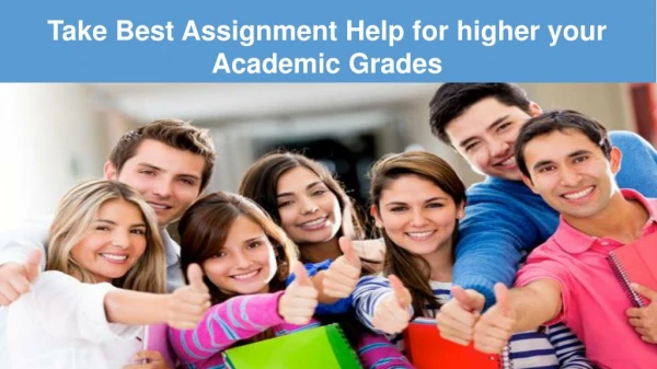 Take Best Assignment Help for higher your Academic Grades.