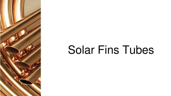 Solar Fins Tube Manufacturer Company in Hyderabad