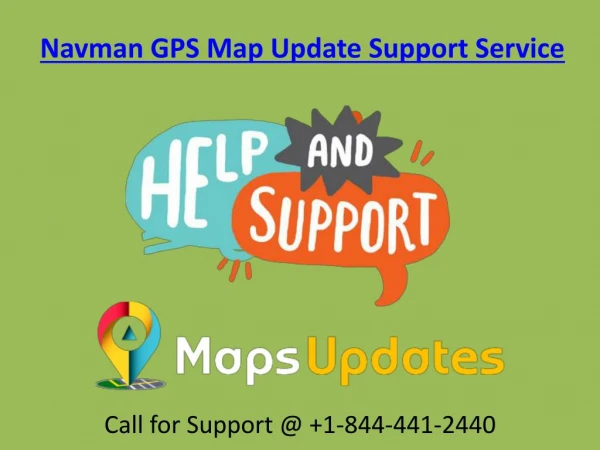 Provide the Best Navman GPS Map Update service Call us @ 1-844-441-2440