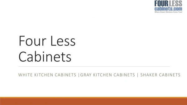 White Kitchen Cabinets - Four Less Cabinets