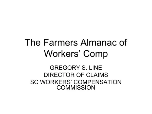 The Farmers Almanac of Workers Comp