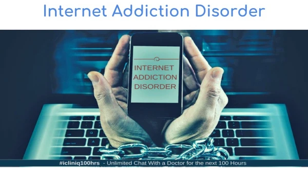 How to deal with Internet Addiction Disorder ?