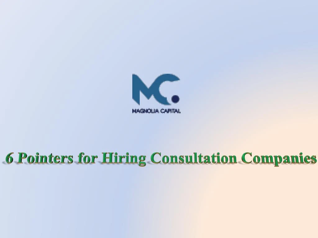 6 pointers for hiring consultation companies