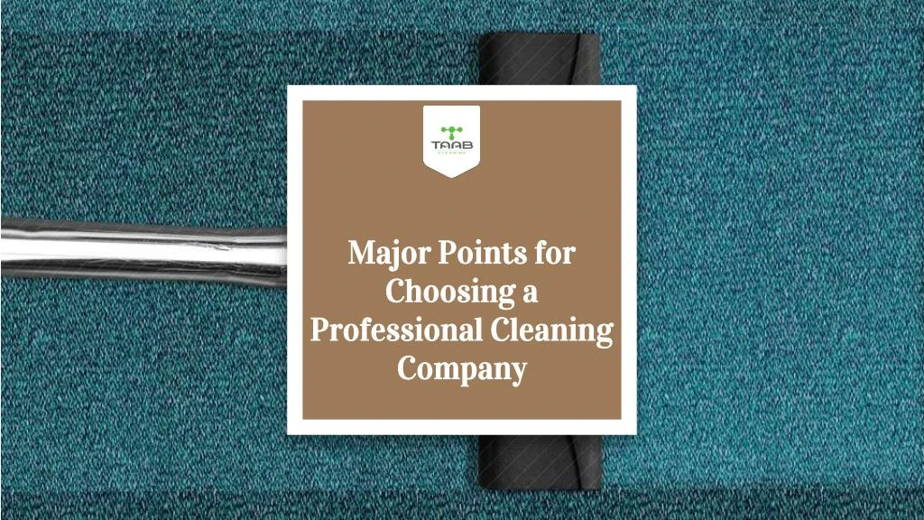 major points for choosing a professional cleaning company