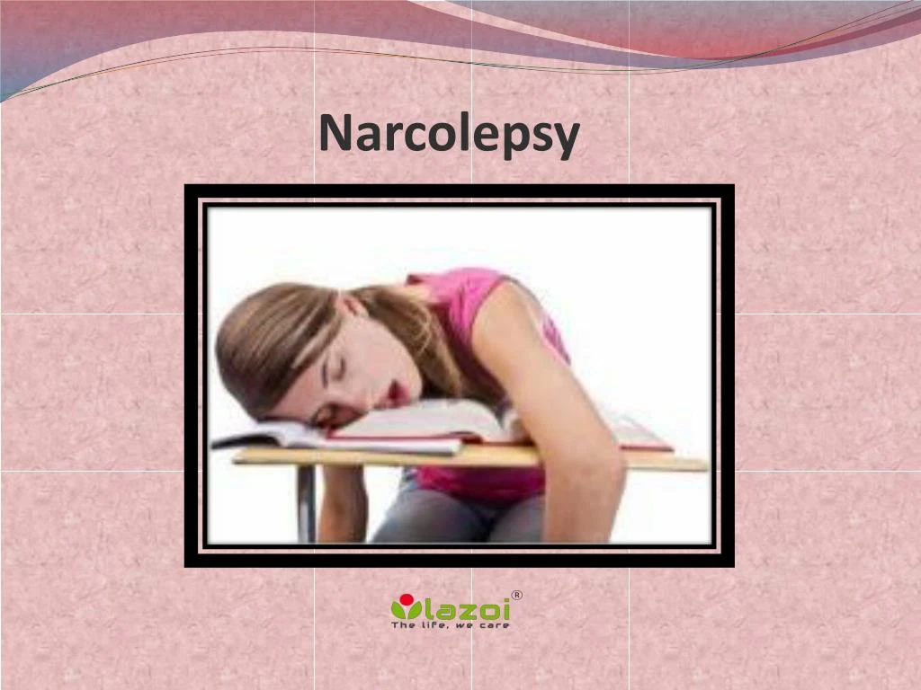 Ppt Narcolepsy Sleep Disorder Symptoms Causes And Treatment