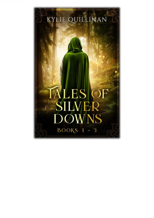 [PDF] Free Download Tales of Silver Downs: Books 1 - 3 By Kylie Quillinan