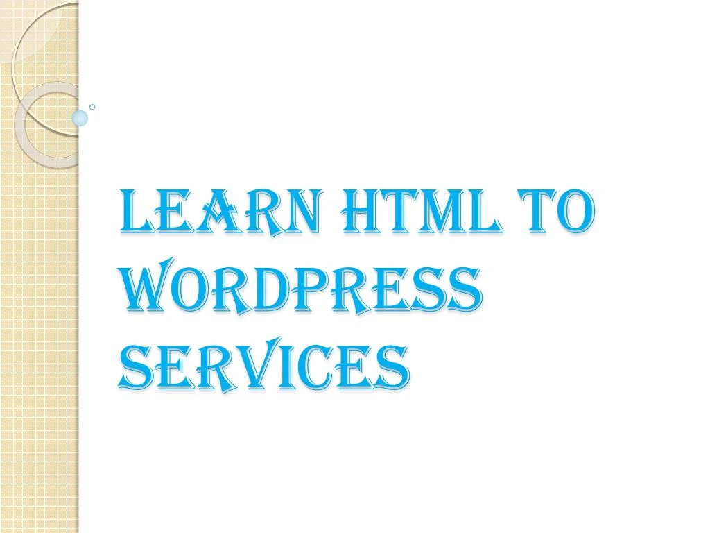 learn html to wordpress services