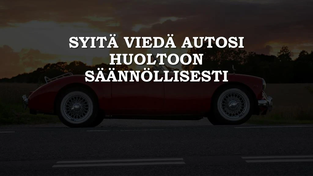 syit vied autosi huoltoon s nn llisesti