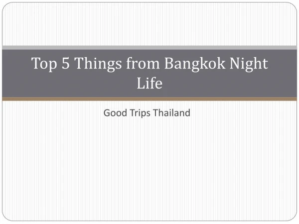 Top 5 Things from Bangkok Night Life