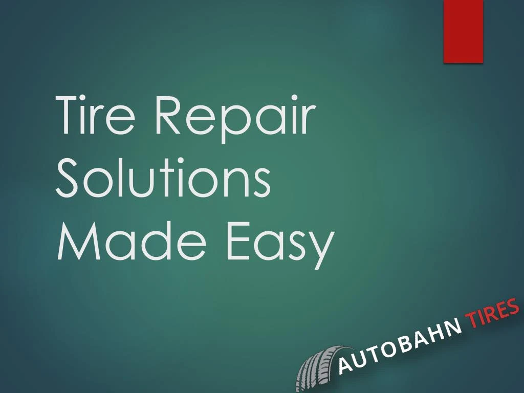 tire repair solutions made easy