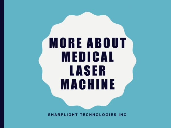 More About Medical Laser Machine