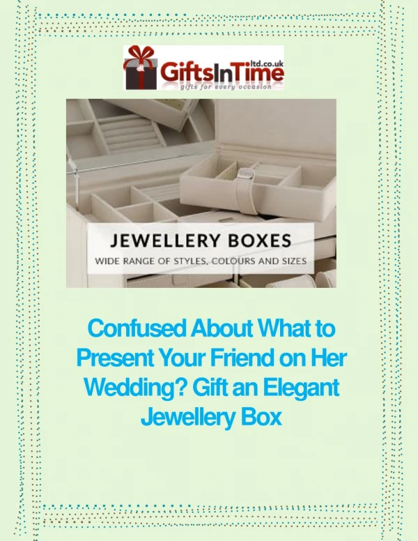 Confused About What to Present Your Friend on Her Wedding? Gift an Elegant Jewellery Box