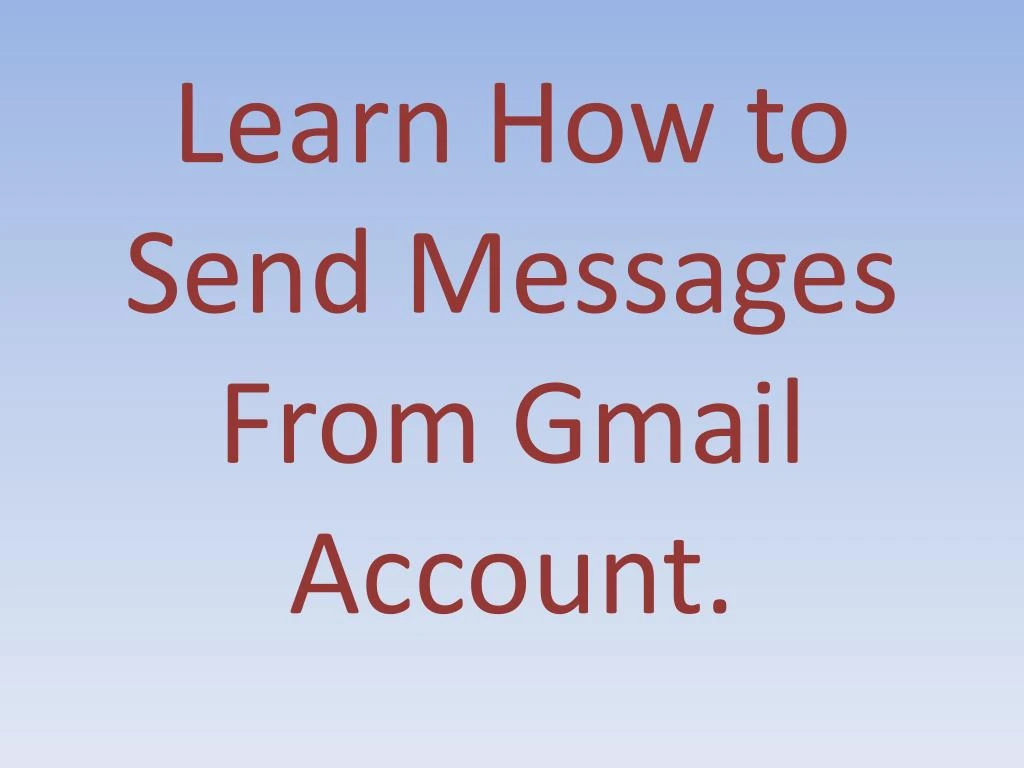 learn how to send messages from gmail account