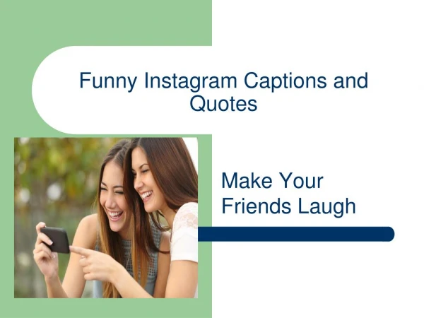 Funny Instagram Captions and Quotes â€“ Make Your Friends Laugh