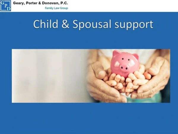 Child and Spousal Support | Family Law | Geary, Porter &amp; Donovan | GPD