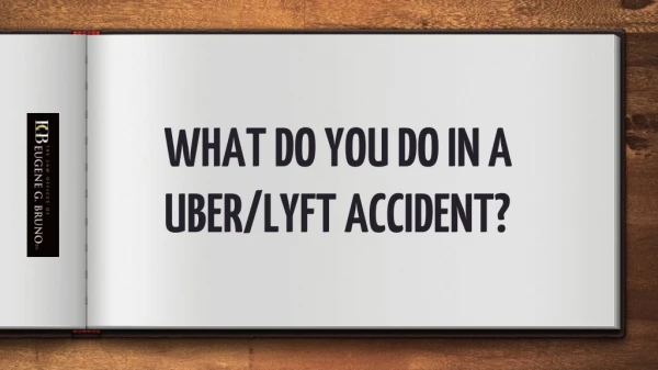 What do You do in a UBER/LYFT Accident?
