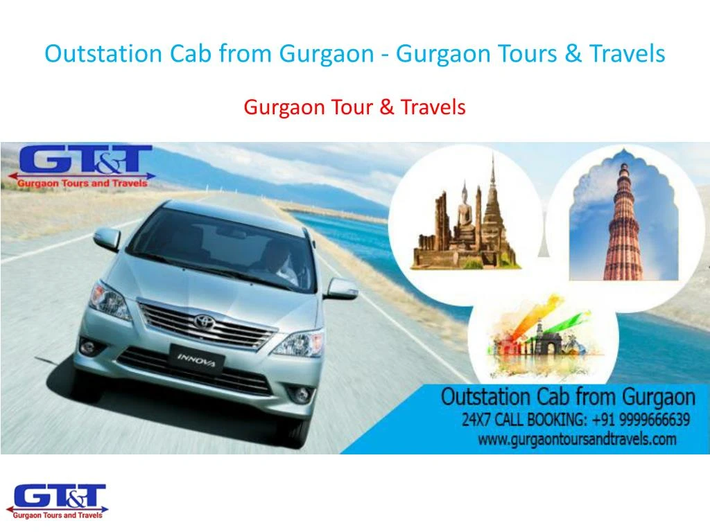 outstation cab from gurgaon gurgaon tours travels