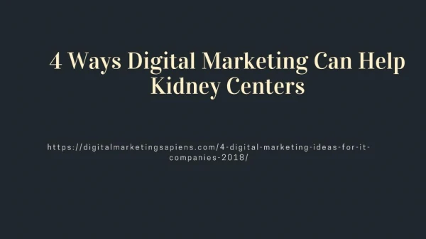 4 Ways Digital Marketing Can Help Kidney Centers