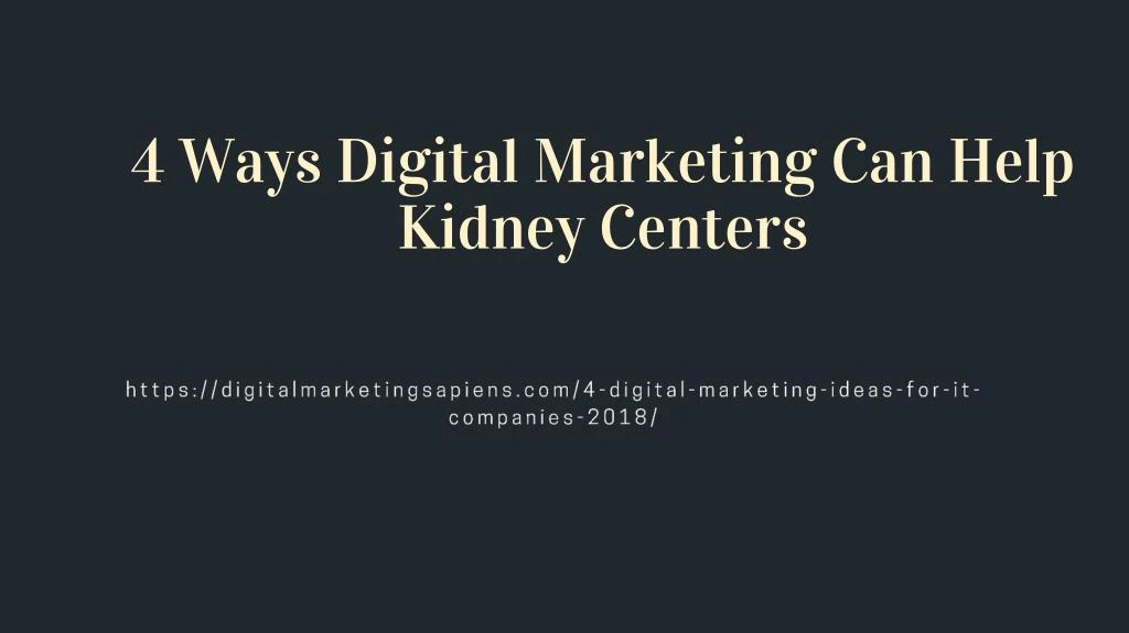 4 ways digital marketing can help kidney centers