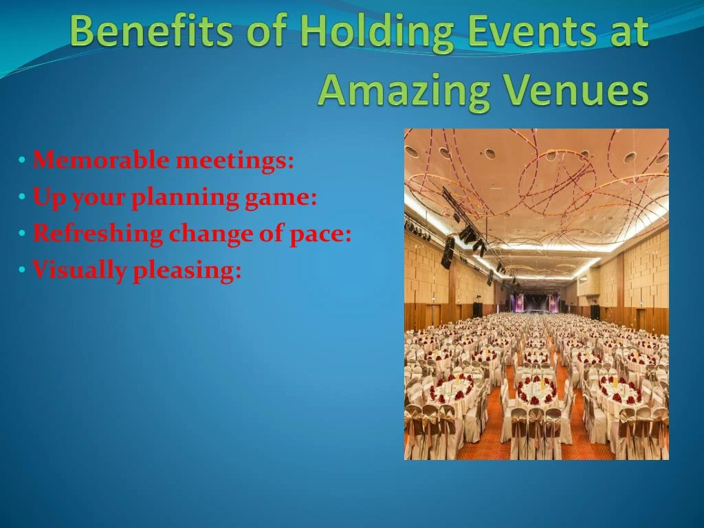 benefits of holding events at amazing venues