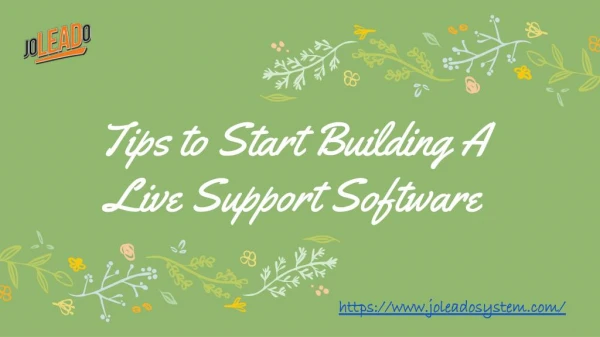Tips to Start Building A Live Support Software You Always Wanted