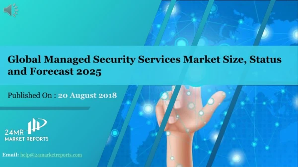 Global Managed Security Services Market Size, Status and Forecast 2025