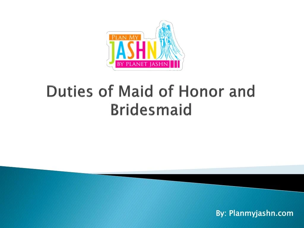 duties of maid of honor and bridesmaid
