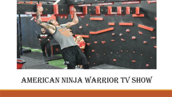 Tips on how to prepare for American Ninja Warrior TV Show