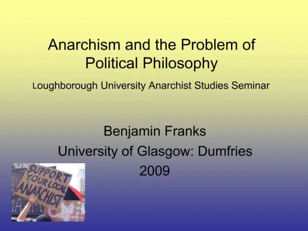 Anarchism and the Problem of Political Philosophy Loughborough University Anarchist Studies Seminar