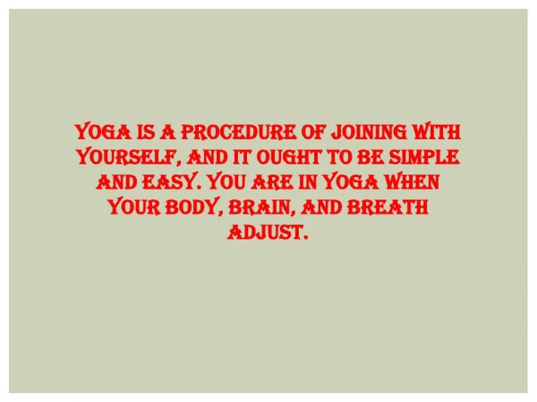Hector Ramos You Are In Yoga When Your Body, Psyche, And Breath Adjust.