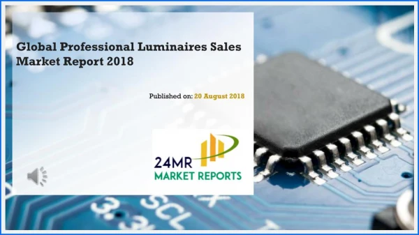 Global Professional Luminaires Sales Market Report 2018