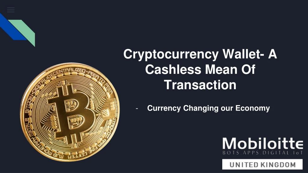 cryptocurrency wallet a cashless mean of transaction
