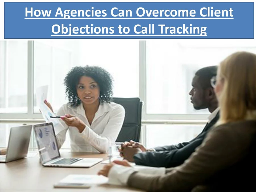 how agencies can overcome client objections