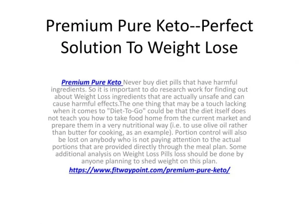 Premium Pure Keto--Donâ€™t Wait To Lose Weight