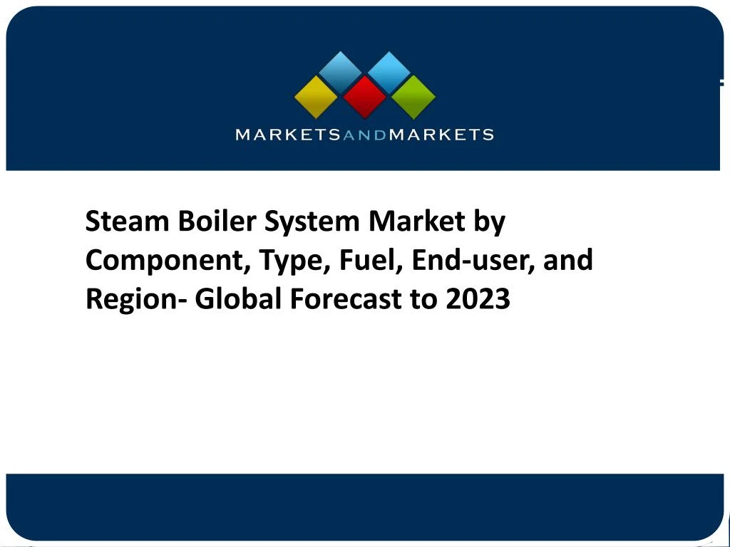 steam boiler system market by component type fuel