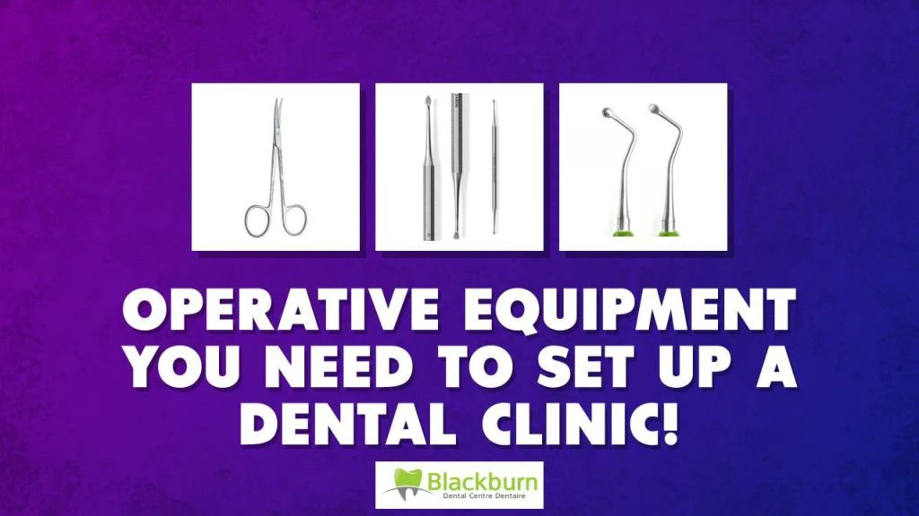 operative equipment you need to set up a dental clinic