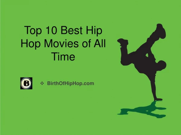 Top 10 Best Hip Hop Movies of All Time