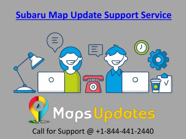 Provide the Subaru Map Update Support Services Call us @ 1-844-441-2440