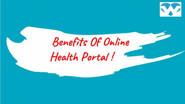 Benefits Of Online Health Portal !