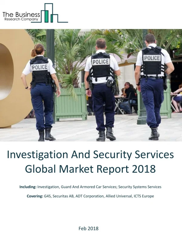 Investigation And Security Services Global Market Report 2018