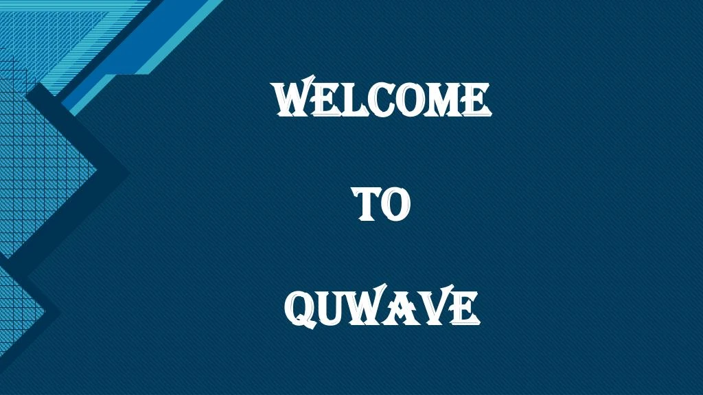 welcome to quwave